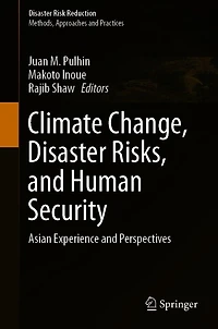 Climate Change, Disaster Risks, and Human Security: Asian Experience Perspectives