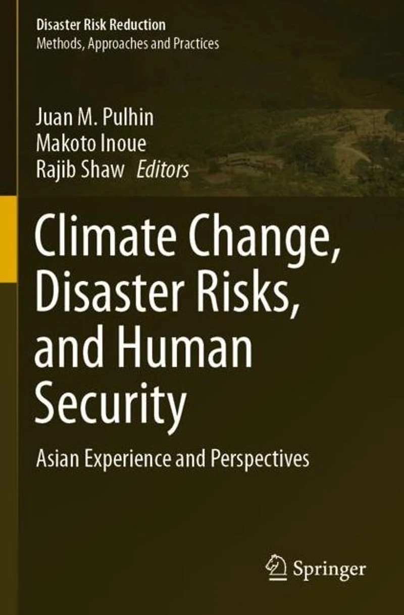 Climate Change, Disaster Risks, and Human Security: Asian Experience Perspectives