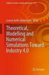 Theoretical, Modelling and Numerical Simulations Toward Industry 4.0