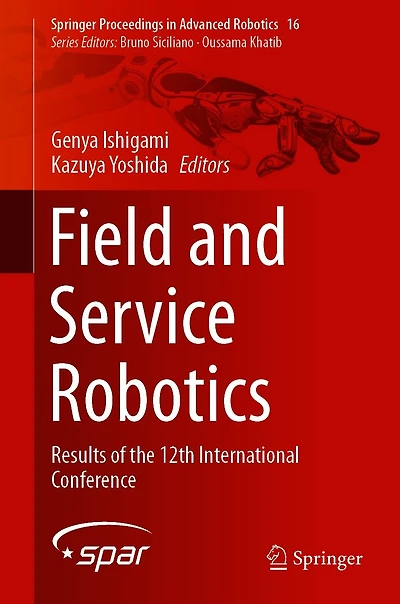 Field and Service Robotics: Results of the 12th International Conference