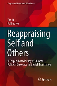 Reappraising Self and Others: A Corpus-Based Study of Chinese Political Discourse English Translation