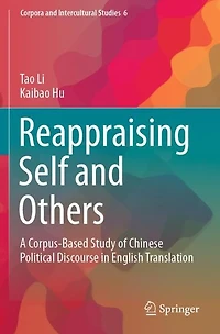 Reappraising Self and Others: A Corpus-Based Study of Chinese Political Discourse English Translation