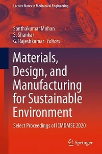 Materials, Design, and Manufacturing for Sustainable Environment: Select Proceedings of ICMDMSE 2020