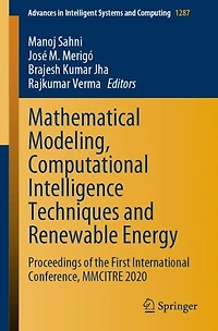 Mathematical Modeling, Computational Intelligence Techniques and Renewable Energy: Proceedings of the First International Conference, MMCITRE 2020
