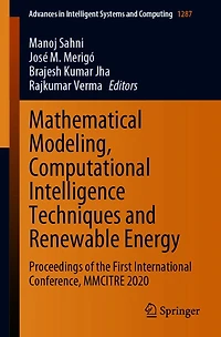 Mathematical Modeling, Computational Intelligence Techniques and Renewable Energy: Proceedings of the First International Conference, MMCITRE 2020