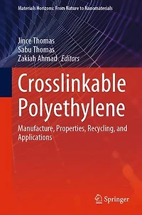 Crosslinkable Polyethylene: Manufacture, Properties, Recycling, and Applications