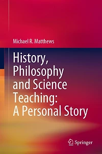 History, Philosophy and Science Teaching: A Personal Story