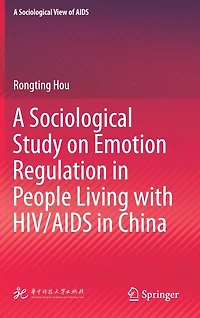 A Sociological Study on Emotion Regulation People Living with HIV/AIDS China
