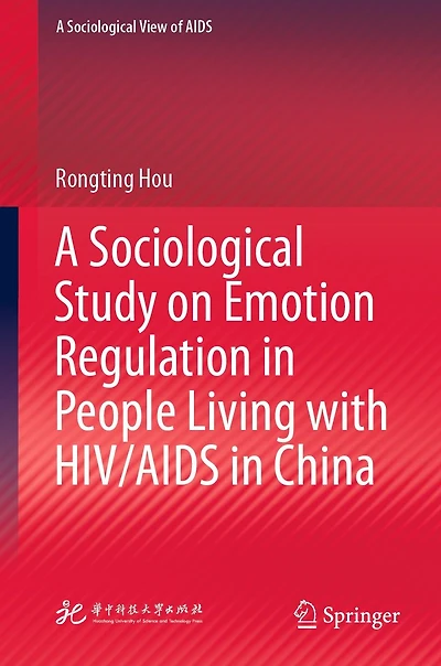 A Sociological Study on Emotion Regulation People Living with HIV/AIDS China