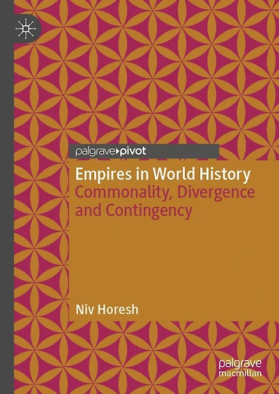 Empires World History: Commonality, Divergence and Contingency