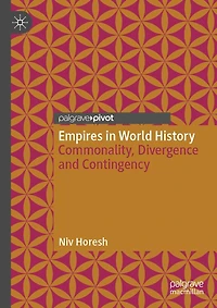 Empires World History: Commonality, Divergence and Contingency