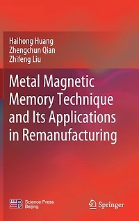 Metal Magnetic Memory Technique and Its Applications Remanufacturing