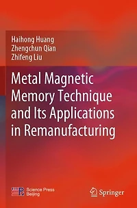 Metal Magnetic Memory Technique and Its Applications Remanufacturing