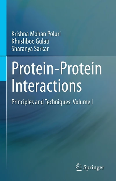 Protein-Protein Interactions: Principles and Techniques: Volume I
