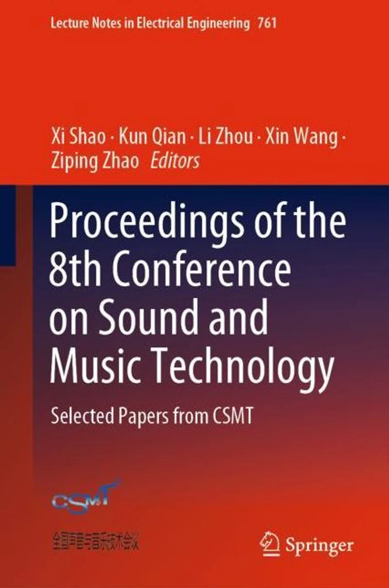Proceedings of the 8th Conference on Sound and Music Technology: Selected Papers from CSMT
