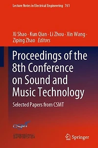 Proceedings of the 8th Conference on Sound and Music Technology: Selected Papers from CSMT