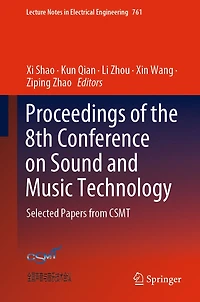 Proceedings of the 8th Conference on Sound and Music Technology: Selected Papers from CSMT