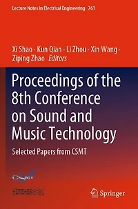 Proceedings of the 8th Conference on Sound and Music Technology: Selected Papers from CSMT
