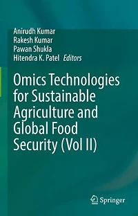 Omics Technologies for Sustainable Agriculture and Global Food Security (Vol II)