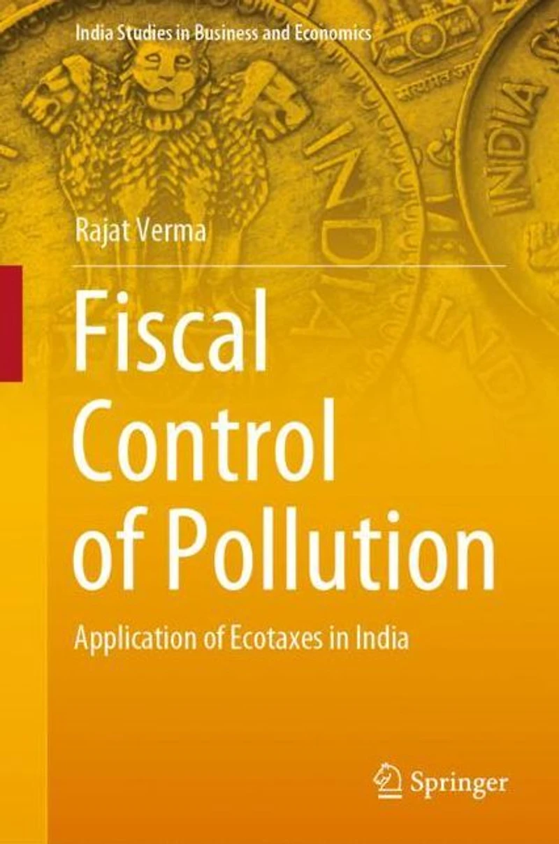 Fiscal Control of Pollution: Application Ecotaxes India