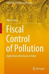 Fiscal Control of Pollution: Application Ecotaxes India