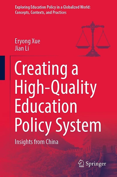 Creating a High-Quality Education Policy System: Insights from China