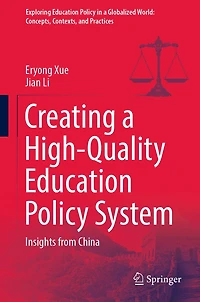 Creating a High-Quality Education Policy System: Insights from China