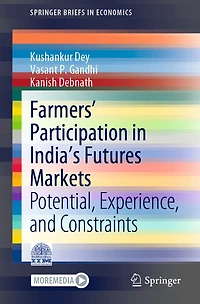 Farmers' Participation India's Futures Markets: Potential, Experience, and Constraints