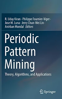 Periodic Pattern Mining: Theory, Algorithms, and Applications