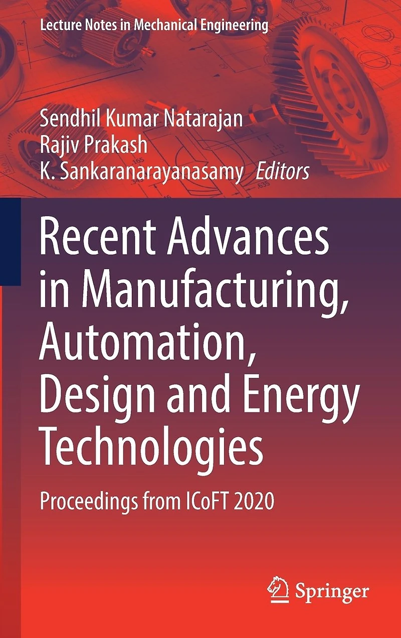 Recent Advances Manufacturing, Automation, Design and Energy Technologies: Proceedings from ICoFT 2020