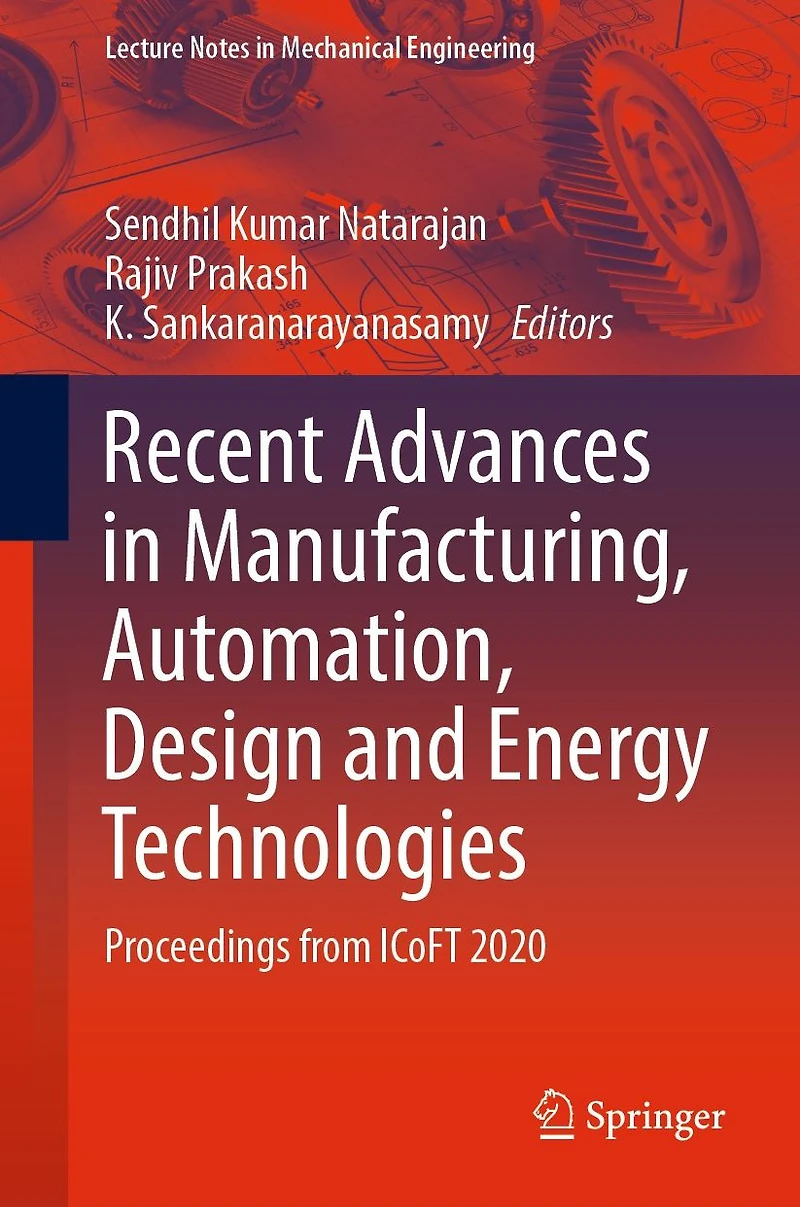 Recent Advances Manufacturing, Automation, Design and Energy Technologies: Proceedings from ICoFT 2020
