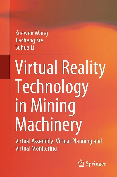 Virtual Reality Technology Mining Machinery: Assembly, Planning and Monitoring