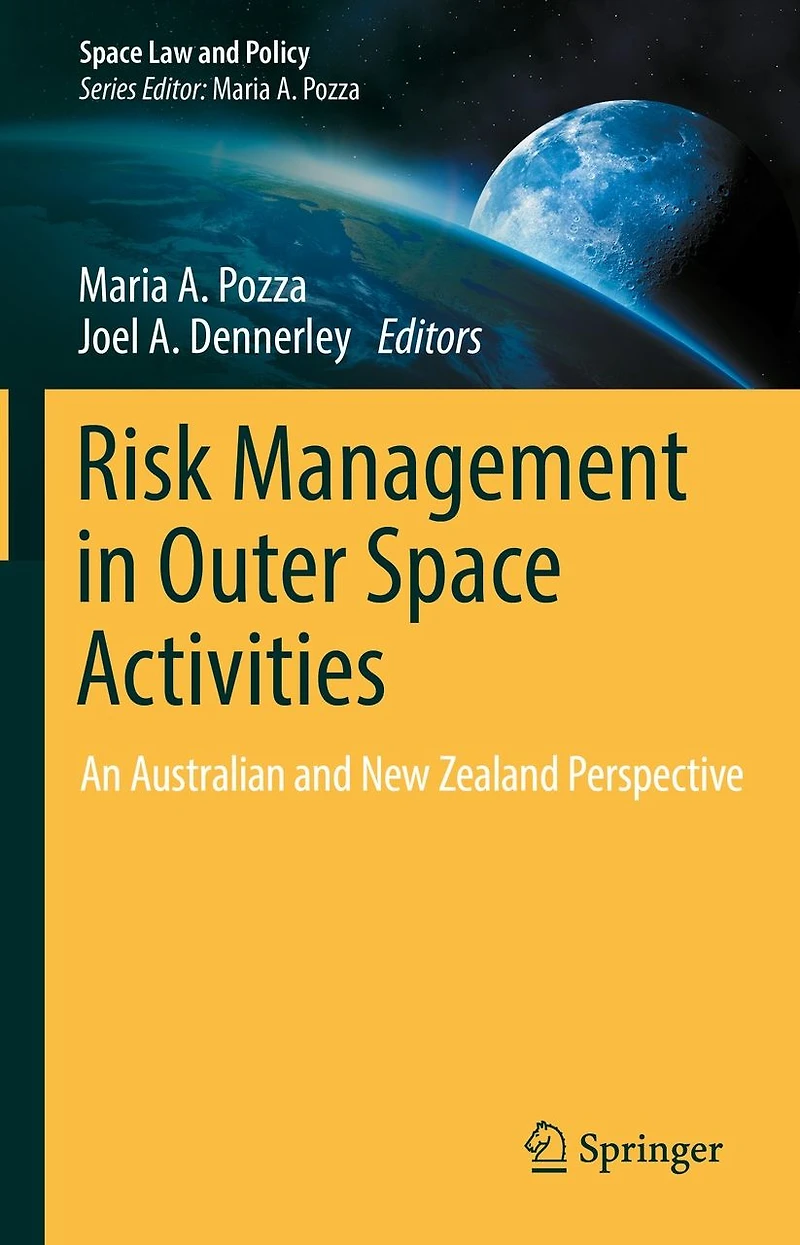 Risk Management Outer Space Activities: An Australian and New Zealand Perspective