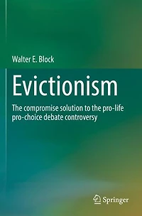 Evictionism: the compromise solution to pro-life pro-choice debate controversy