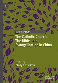 The Catholic Church, Bible, and Evangelization China