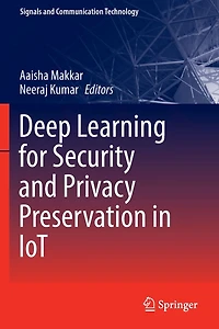 Deep Learning for Security and Privacy Preservation IoT