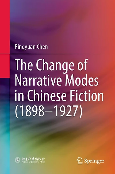 The Change of Narrative Modes Chinese Fiction (1898-1927)