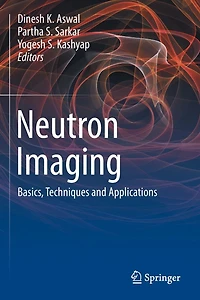 Neutron Imaging: Basics, Techniques and Applications