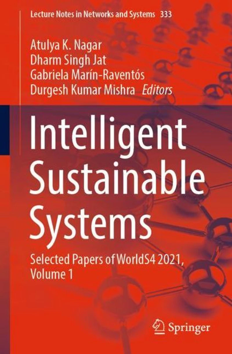 Intelligent Sustainable Systems: Selected Papers of WorldS4 2021