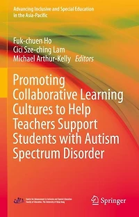 Promoting Collaborative Learning Cultures to Help Teachers Support Students with Autism Spectrum Disorder