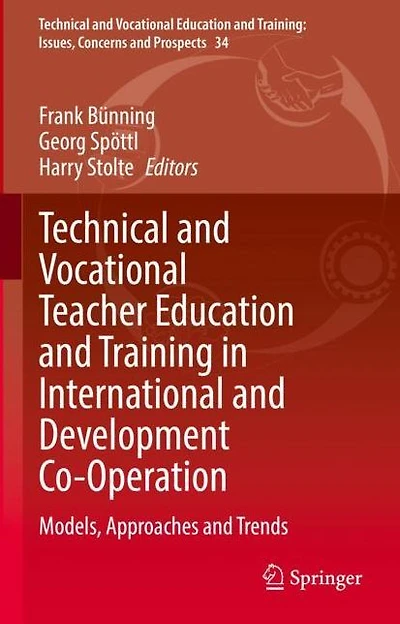 Technical and Vocational Teacher Education Training International Development Co-Operation: Models, Approaches Trends