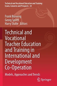 Technical and Vocational Teacher Education Training International Development Co-Operation: Models, Approaches Trends