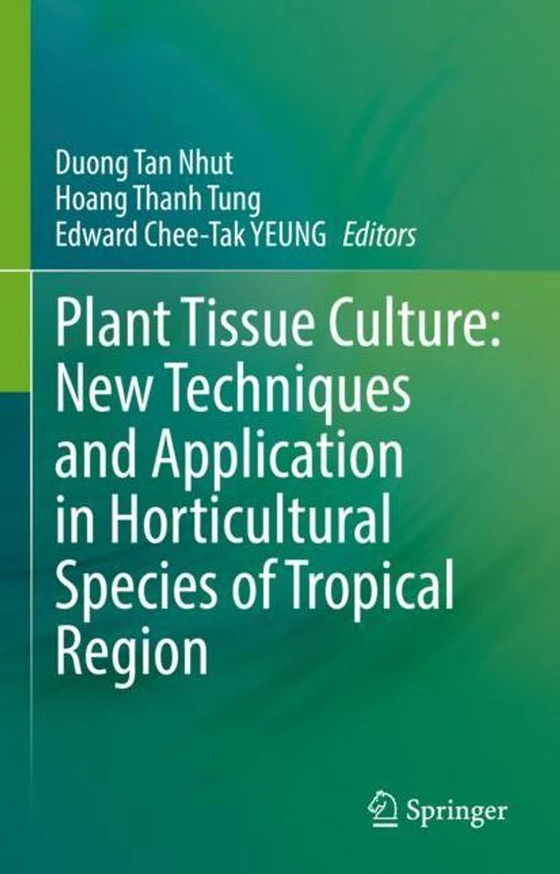 Plant Tissue Culture: New Techniques and Application Horticultural Species of Tropical Region