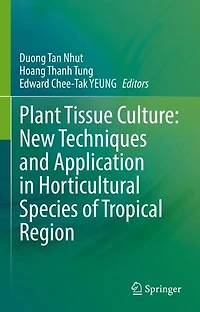 Plant Tissue Culture: New Techniques and Application Horticultural Species of Tropical Region