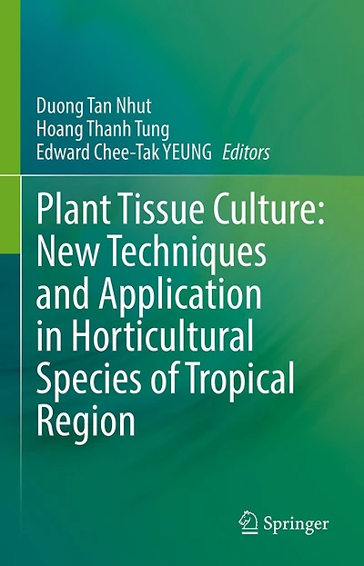 Plant Tissue Culture: New Techniques and Application Horticultural Species of Tropical Region
