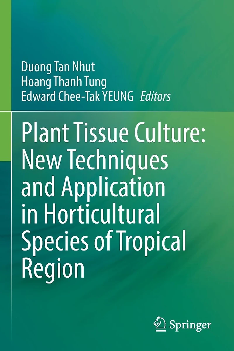 Plant Tissue Culture: New Techniques and Application Horticultural Species of Tropical Region