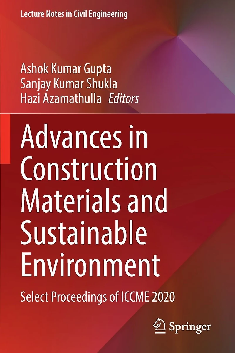 Advances Construction Materials and Sustainable Environment: Select Proceedings of ICCME 2020