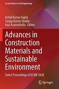 Advances Construction Materials and Sustainable Environment: Select Proceedings of ICCME 2020