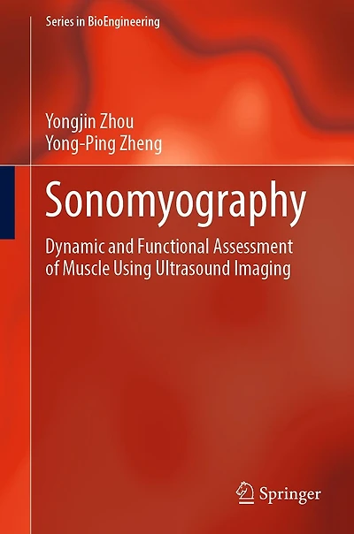 Sonomyography: Dynamic and Functional Assessment of Muscle Using Ultrasound Imaging