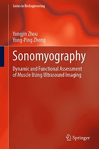 Sonomyography: Dynamic and Functional Assessment of Muscle Using Ultrasound Imaging